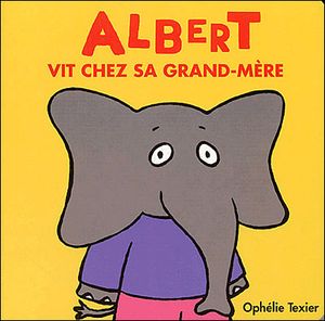 Albert vit chez grand-mère