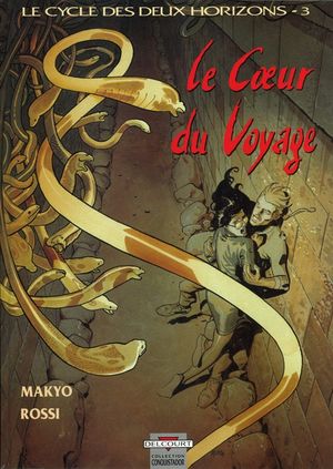 Le Cœur du voyage - Le Cycle des deux horizons, tome 3