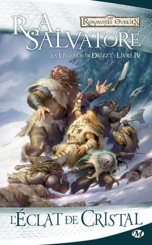 L'Éclat de cristal - La Légende de Drizzt, tome 4