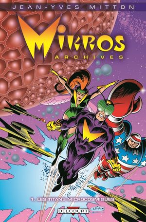 Mikros Archives, tome 1