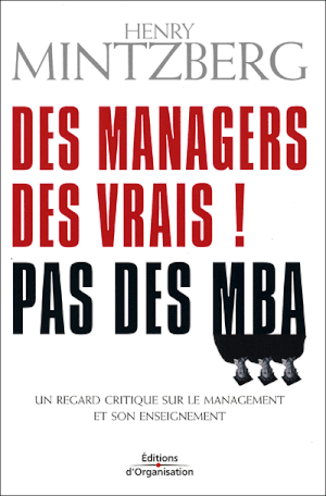 Des managers des vrais, pas des MBA