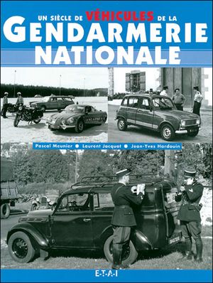 Un siècle de véhicules de la gendarmerie nationale