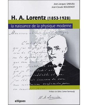 Lorentz et la naissance de la physique moderne