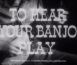 image-https://media.senscritique.com/media/000007088393/0/to_hear_your_banjo_play.png