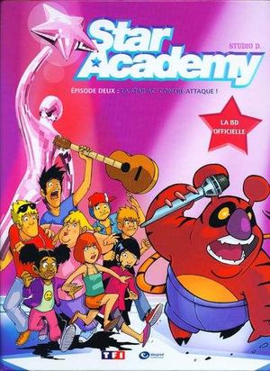 La Star Ac' contre-attaque - Star Academy, tome 2