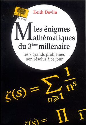 Les énigmes mathématiques du IIIème millénaire