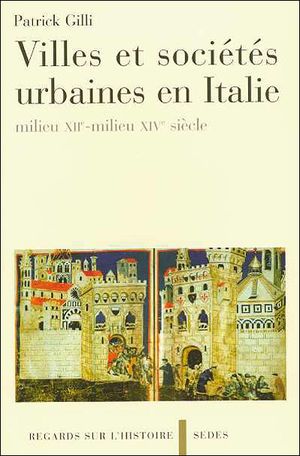 Les villes italiennes XIIème-XIVème siècles