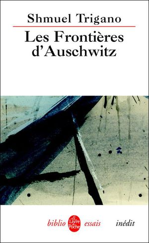 Les frontières d'Auschwitz