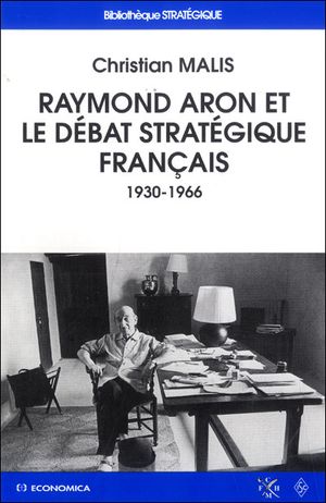 Raymond Aron et le débat stratégique français