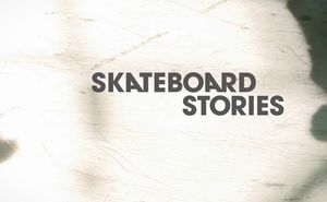 Skateboard Stories