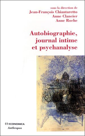 Autobiographie, journal intime et psychanalyse