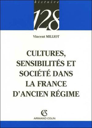 Culture, sensibilités et société dans la France d'Ancien Régime