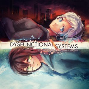 Dysfunctional Systems: Learning to Manage Chaos (OST)