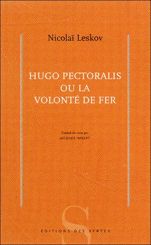 Hugo Pectoralis ou une volonté de fer