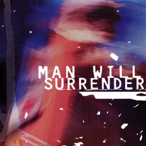 Man Will Surrender