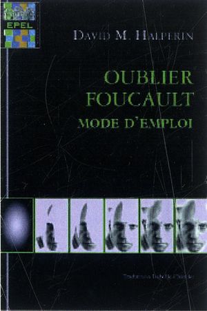 Oublier Foucault, mode d'emploi