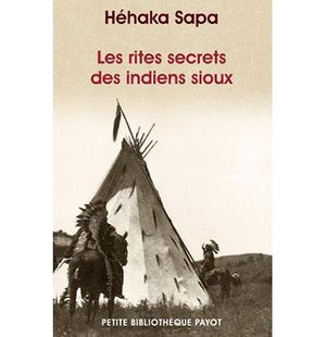 Les rites secrets des indiens Sioux