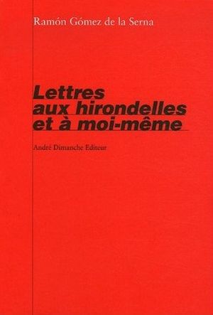 Lettres aux hirondelles et à moi-même