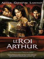 Affiche Le Roi Arthur Affiche Le Roi Arthur