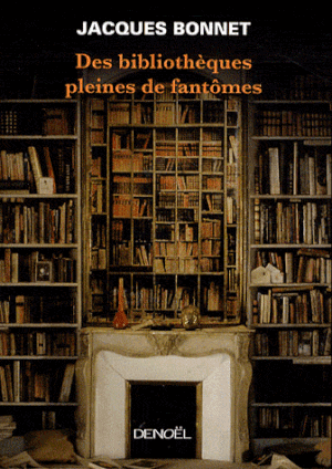Des bibliothèques pleines de fantômes