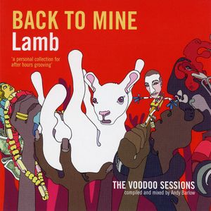 Back to Mine: Lamb (The Voodoo Sessions)