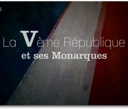 image-https://media.senscritique.com/media/000007112399/0/la_veme_republique_et_ses_monarques.jpg