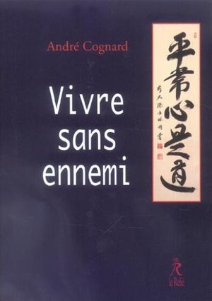 Vivre sans ennemis