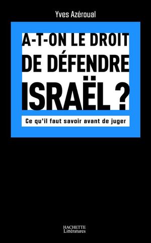 A-t-on le droit de défendre Israël ?