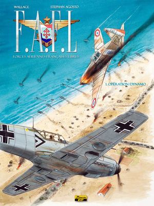 Opération Dynamo - F.A.F.L (Forces Aériennes Françaises Libres), tome 1