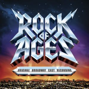 Rock of Ages (Original Broadway Cast Recording) (OST)