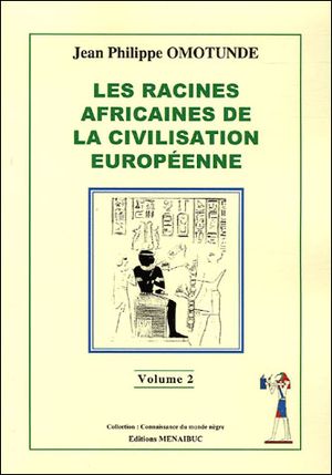 Les racines africaines de la civilisation européenne