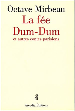 La fée Dum-Dum et autres contes parisiens