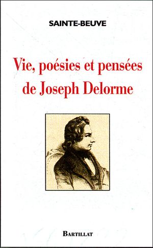 Vie, poésies et pensées de Joseph Delorme