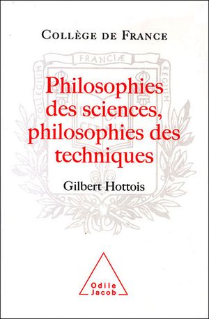 Philosophies des sciences, philosophies des techniques