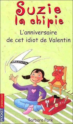 L'anniversaire de cet idiot de Valentin