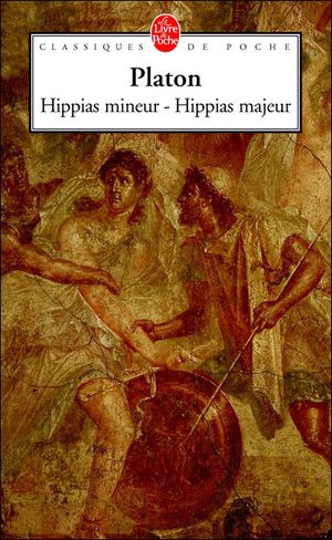 Hippias mineur • Hippias majeur