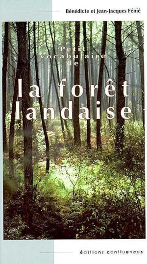 Petit vocabulaire de la forêt landaise