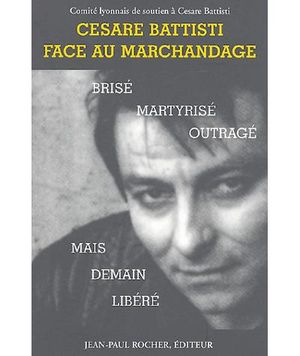 Cesare Battisti face au marchandage