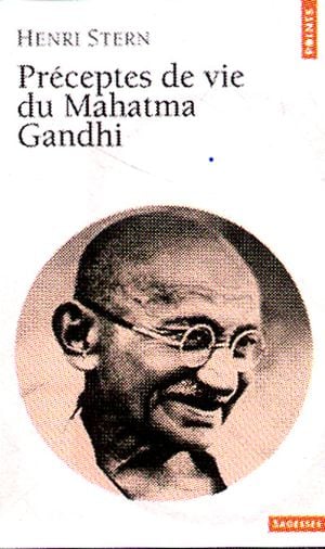 Préceptes de vie du Mahatma Gandhi