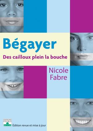 Begayer, des cailloux plein la bouche