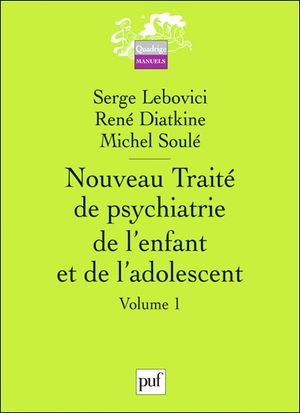 Nouveau traité de psychiatrie de l'enfant et de l'adolescent