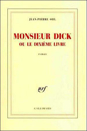 Monsieur Dick ou le dixième livre
