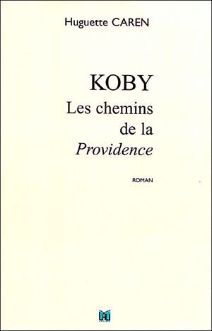 Koby, les chemins de la providence