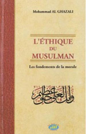 L'Ethique du musulman