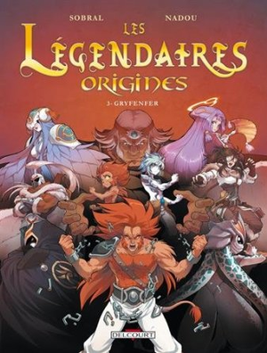 Gryfenfer - Les Légendaires : Origines, tome 3
