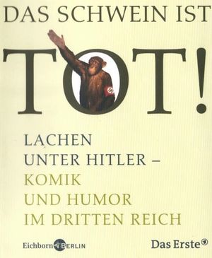 Rire sous Hitler - Humour sous le régime Nazi