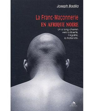 La franc-maçonnerie en Afrique Noire