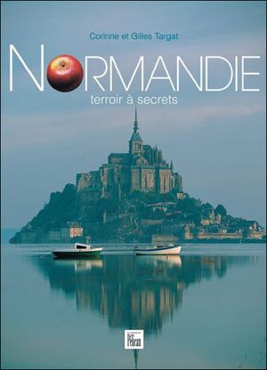 Normandie, terroir à secrets