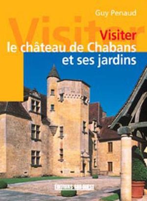 Visiter le château de Chabans