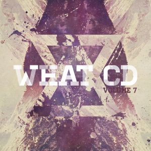 The What CD, Volume 7